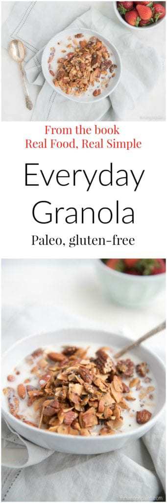 Everyday Granola from Real Food, Real Simple - a paleo, gluten-free breakfast or snack recipe