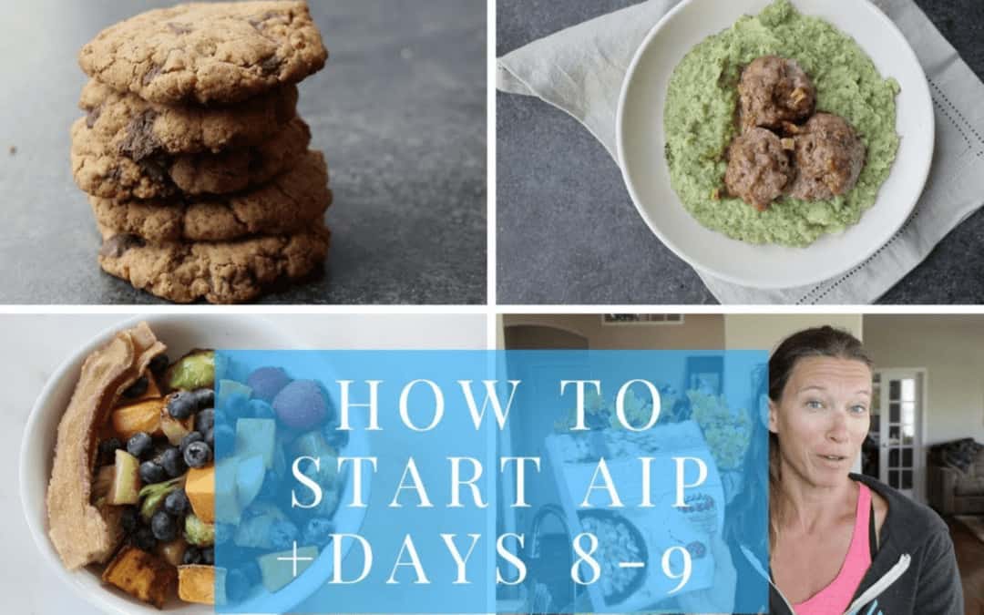 How to Start AIP (Plus What I Ate Days 8-9)