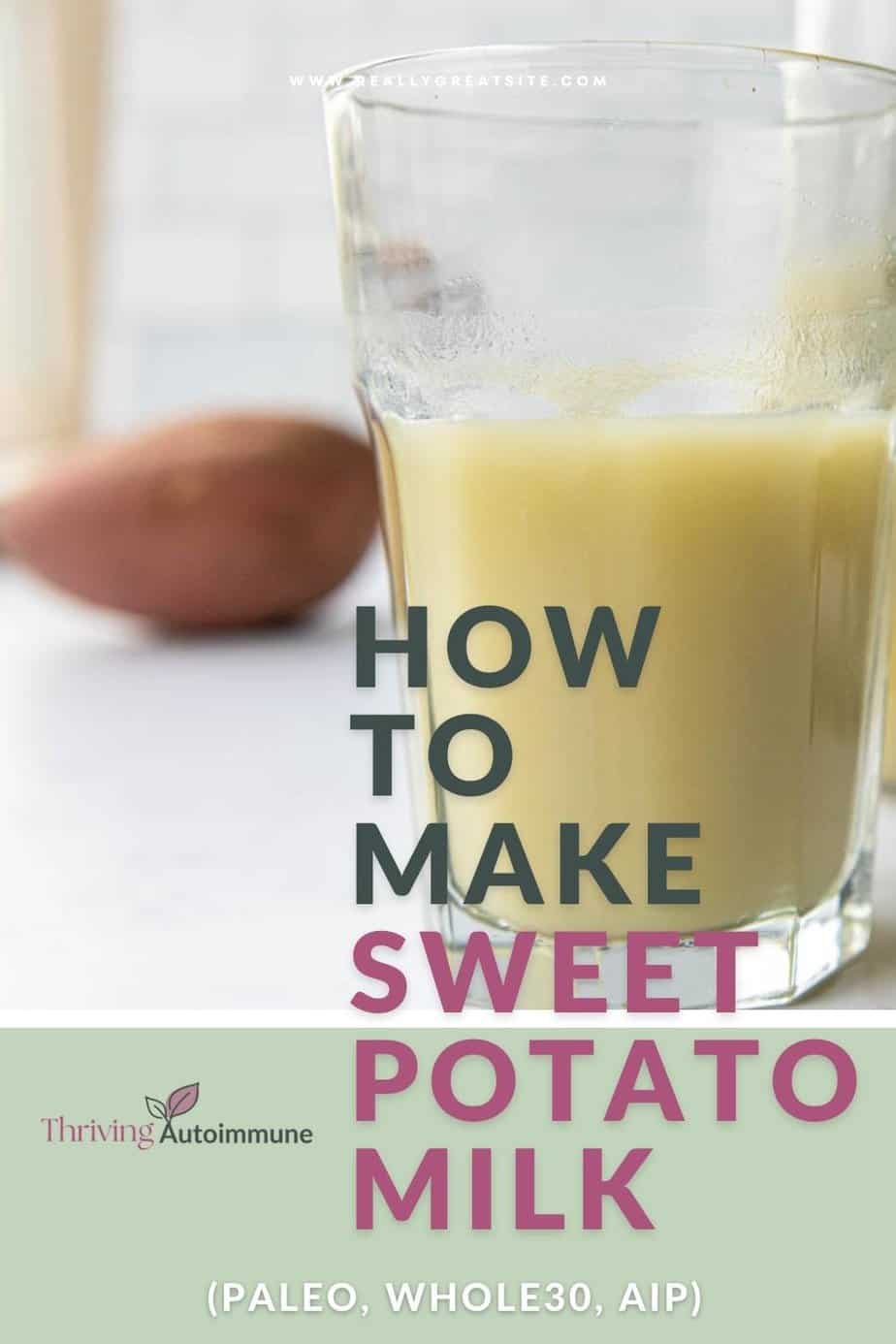 How to Make Sweet Potato Milk (Paleo, Whole30, AIP) Thriving On Paleo