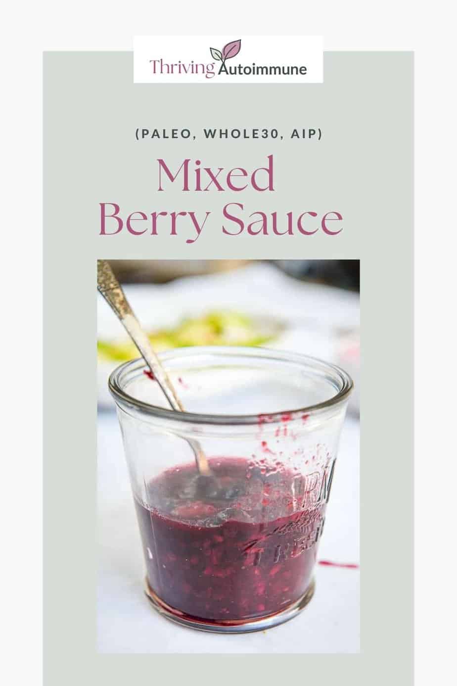 Mixed Berry Sauce (Paleo, Whole30, AIP) Thriving On Paleo